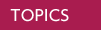TOPICS